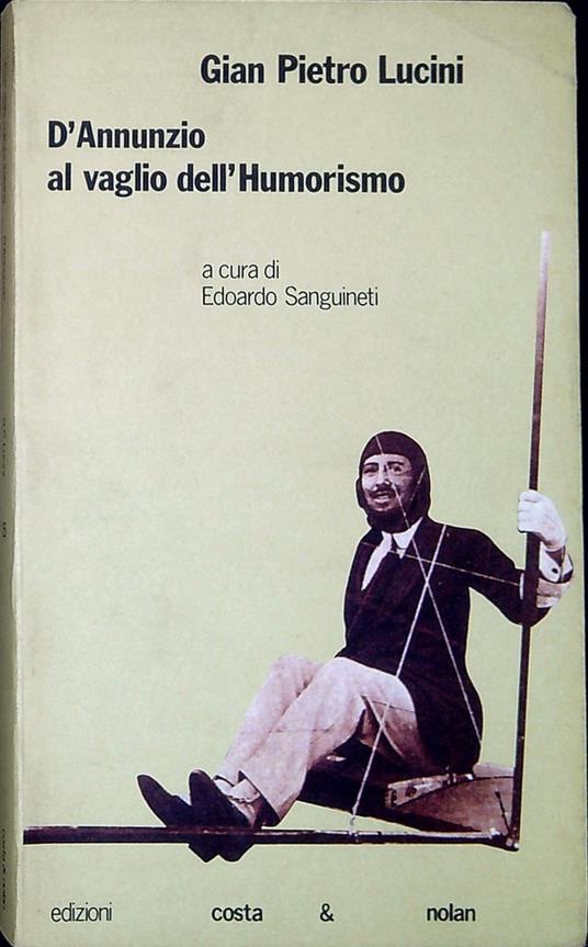 D'Annunzio Al Vaglio Dell'Humorismo - Gian Pietro Lucini - copertina