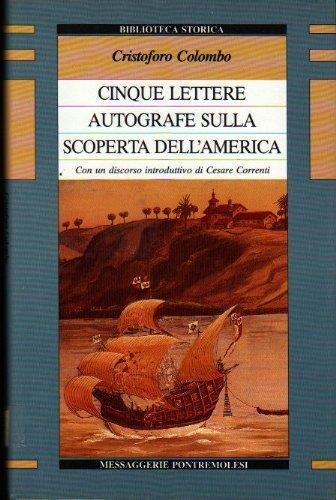 Cinque lettere autografe sulla scoperta dell'America - Cristoforo Colombo - copertina