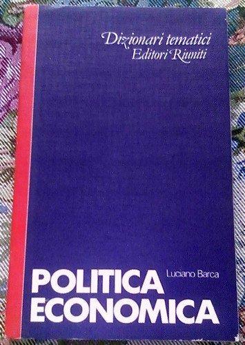 Politica economica. Dizionario tematico - Luciano Barca - copertina