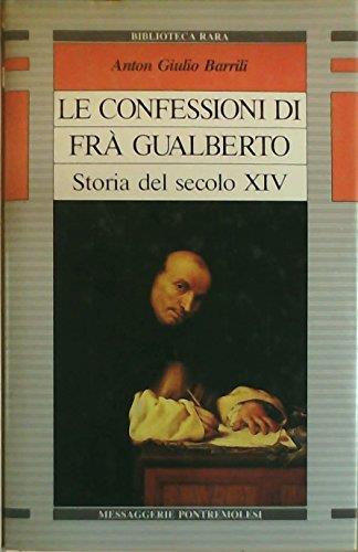 Le confessioni di fra' Gualberto. Storia del secolo XIV - Anton Giulio Barrili - copertina