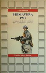 Primavera 1917 Le cause e gli avvenimenti della Caporetto francese