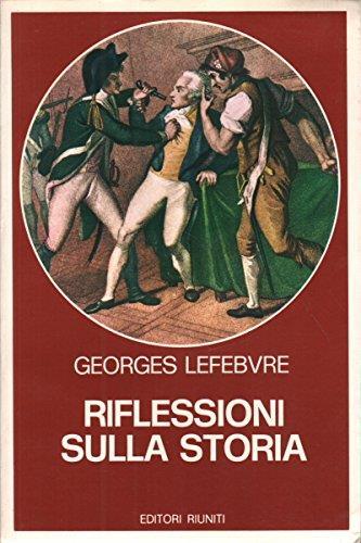 Riflessioni sulla storia - Georges Lefebvre - copertina