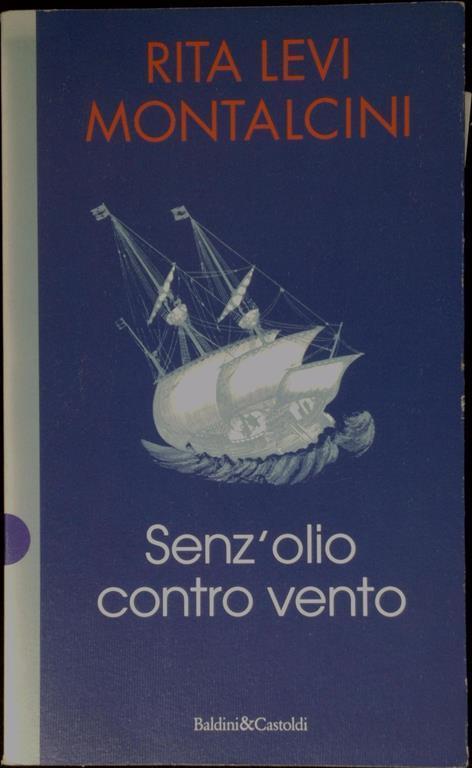 Senz'olio contro vento - Rita Levi Montalcini - copertina