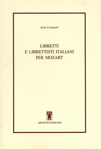 Libretti e librettisti italiani per Mozart - Rosy Candiani - copertina