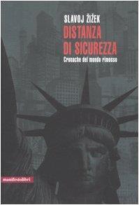 Distanza di sicurezza. Cronache del mondo rimosso - Slavoj Zizek - copertina