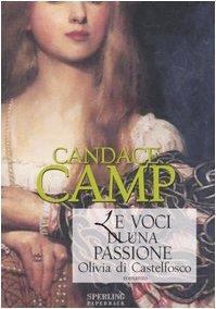 Le voci di una passione. Olivia di Castelfosco - Candace Camp - copertina