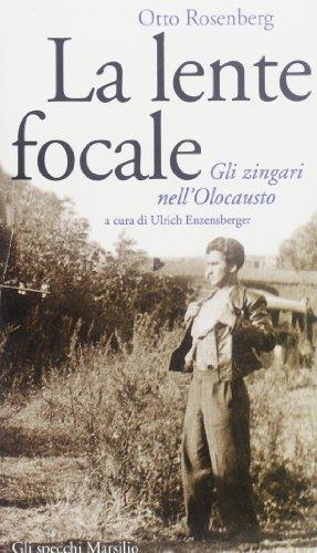 La lente focale. Gli zingari e l'olocausto di: Rosenberg, Otto - copertina