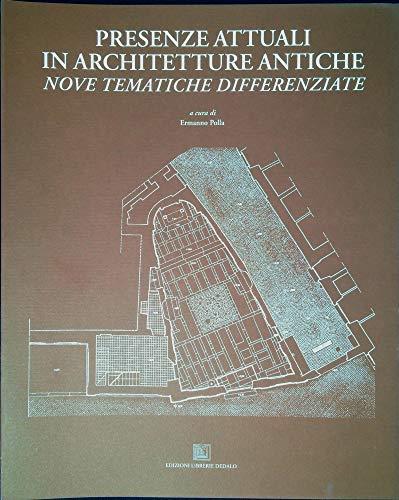 Presenze attuali in architetture antiche: nove tematiche differenziate - Ermanno Polla - copertina