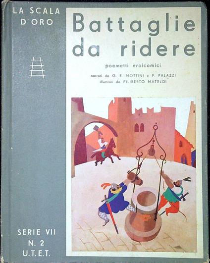 Battaglie da ridere : La batracomiomachia, La secchia rapita e Il ricciolo rapito - Edoardo Mottini - copertina