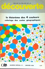 LE THEOREME DES 4 COULEURS. COLORIAGE DES CARTES GEOGRAPHIQUES. REVUE DU PALAIS DE LA DECOUVERTE, N°12, NUMERO SPECIAL, JANVIER 1978