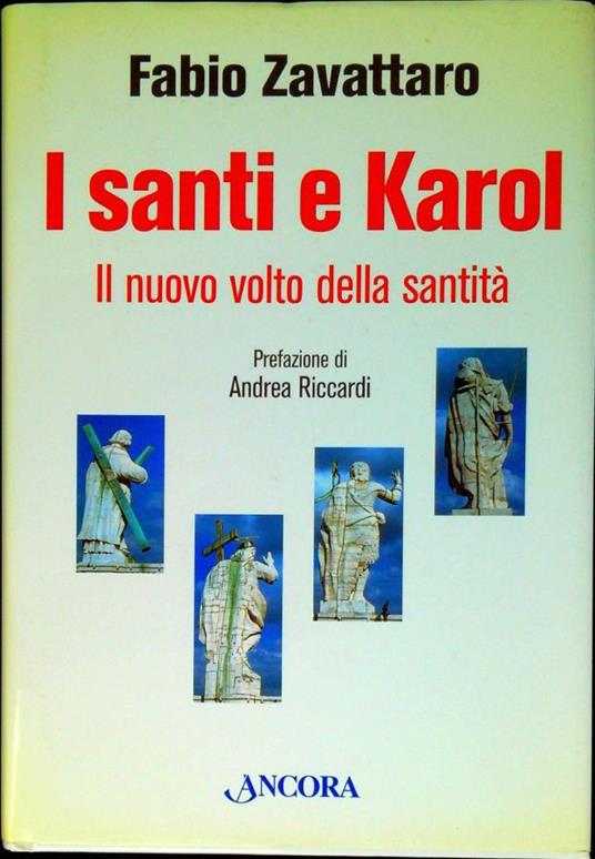 I santi e Karol : il nuovo volto della santità - Fabio Zavattaro - copertina