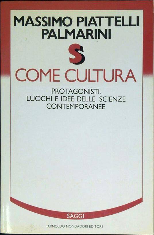 S come cultura : protagonisti, luoghi e idee delle scienze contemporanee - Massimo Piattelli Palmarini - copertina