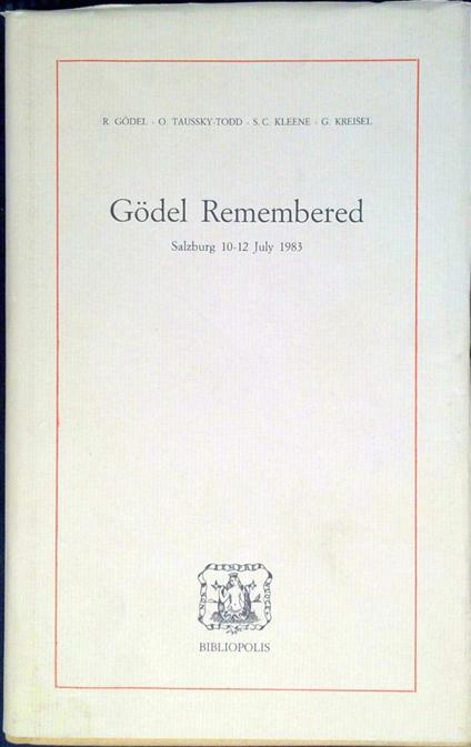 Gödel remembered : Salzburg 10-12 July 1983 - copertina