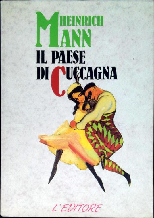 Il paese di cuccagna - Heinrich Mann - copertina