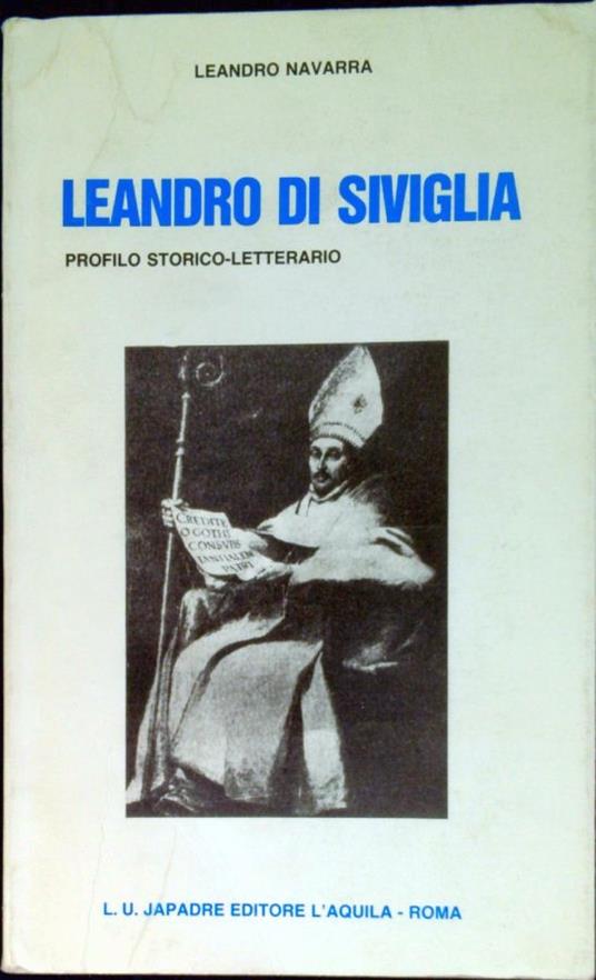 Leandro di Siviglia : profilo storico-letterario - Leandro Navarra - copertina