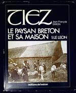 TIEZ Le paysan breton et sa maison vol.1: LE LEON