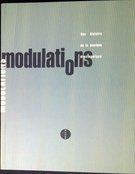 Modulations : une histoire de la musique électronique - copertina