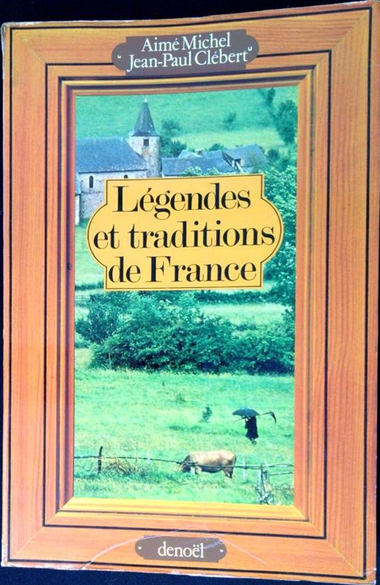 Légendes et traditions de France - Jean-Paul Clébert - copertina