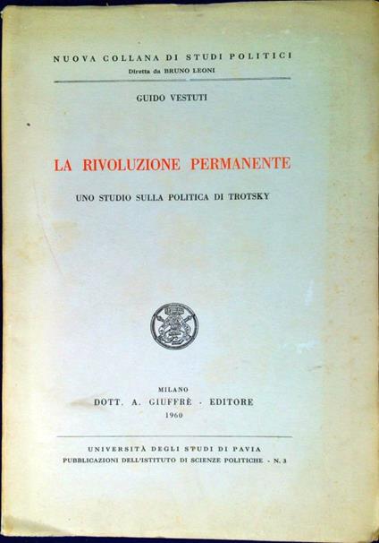 La rivoluzione permanente : uno studio sulla politica di Trotsky - Guido Astuti - copertina