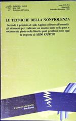 Le tecniche della nonviolenza secondo il pensiero di Aldo Capitini offrono all'umanità gli strumenti per realizzare un mondo unito nella pace e socialmente giusto nella libertà : quali problemi pone oggi la proposta di Aldo Capitini