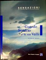 Guardo Sondrio e le sue valli