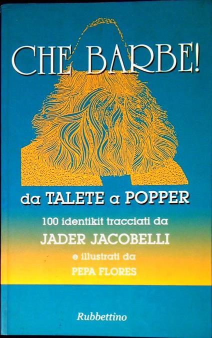 Che barbe! Da Talete a Popper : 100 identikit - Jader Jacobelli - copertina