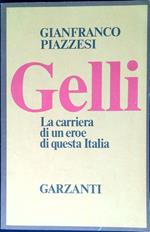 Gelli : la carriera di un eroe di questa Italia