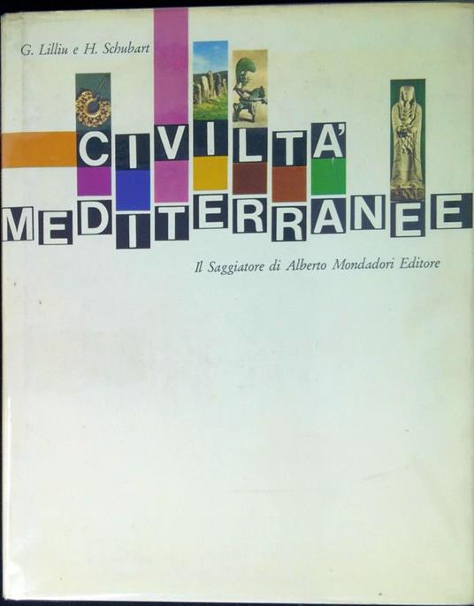 Civiltà mediterranee : Corsica, Sardegna, Baleari, gli Iberi - Giovanni Lilliu - copertina