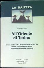 All'Oriente di Torino : la rinascita della massoneria italiana tra modernismo cavouriano e rivoluzionarismo garibaldino