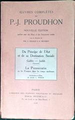 Du principe de l'art et de sa destination sociale Galilée - Judith La pornocratie ou les femmes dans les temps modernes Oeuvres complètes de P.-J. Proudhon 11