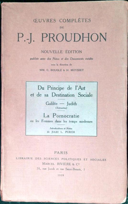 Du principe de l'art et de sa destination sociale Galilée - Judith La pornocratie ou les femmes dans les temps modernes Oeuvres complètes de P.-J. Proudhon 11 - Pierre-Joseph Proudhon - copertina