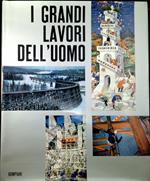 I grandi lavori dell'uomo