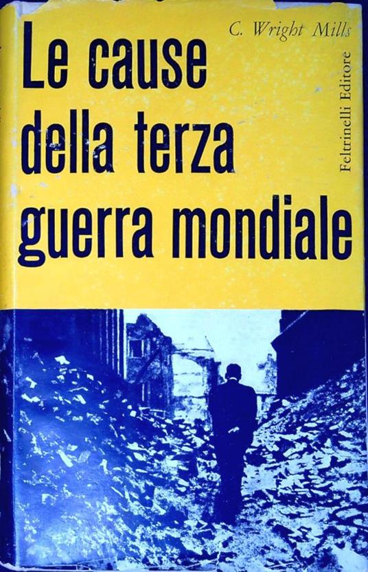 Le cause della terza guerra mondiale - Charles Wright Mills - copertina