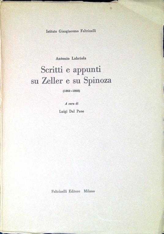 [1]: Scritti e appunti su Zeller e su Spinoza : 1862-1868 - Antonio Labriola - copertina