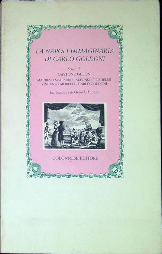 La Napoli immaginaria di Carlo Goldoni - Gastone Geron - copertina