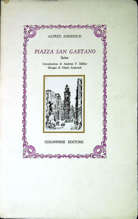 Piazza San Gaetano : suite - Alfred Andersch - copertina