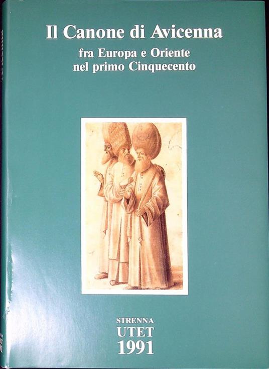 Il Canone di Avicenna fra Europa e Oriente nel primo Cinquecento : l'Interpretatio Arabicorum nominum di Andrea Alpago - Avicenna - copertina