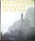 Les châteaux magiques de Louis II de Bavière