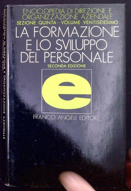 Enciclopedia di direzione ed organizzazione aziendale: La formazione e lo sviluppo del personale - copertina