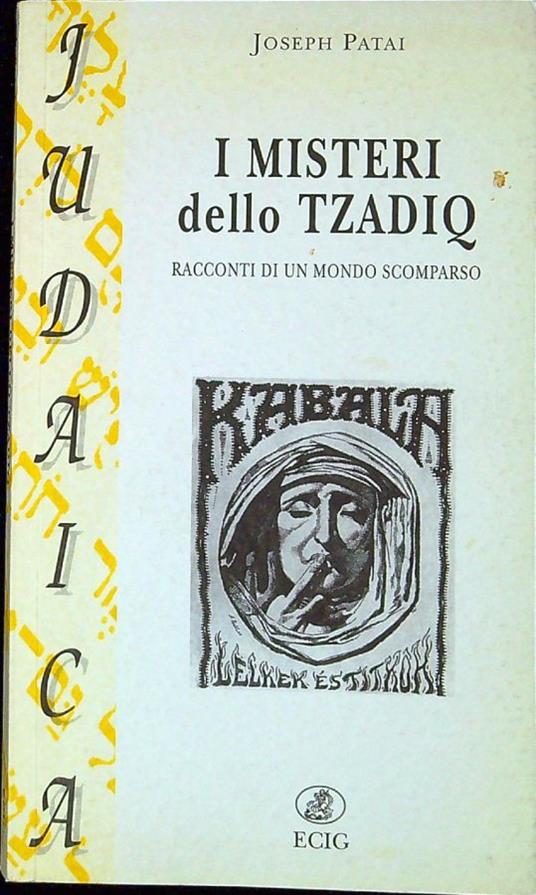 I misteri dello Tzadiq : racconti di un mondo scomparso - Joseph Patai - copertina