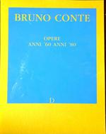 Bruno Conte: opere anni '60 anni '80