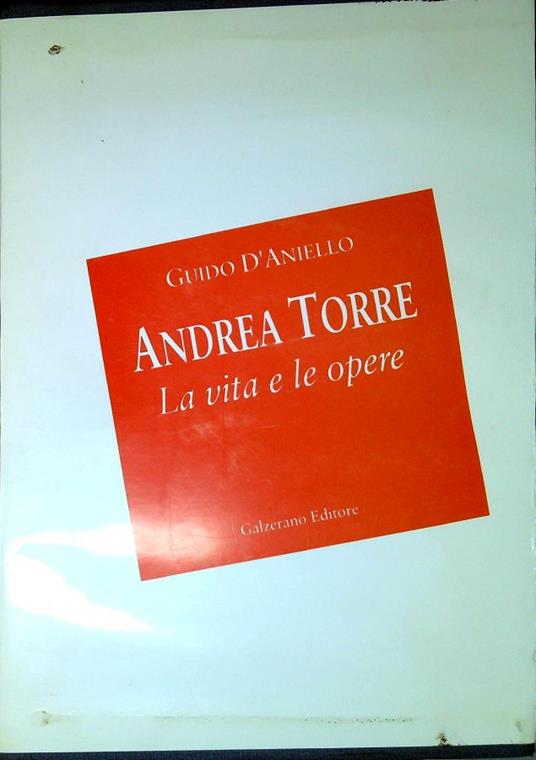 Andrea Torre La vita e le opere - Angelo Gaudio - copertina