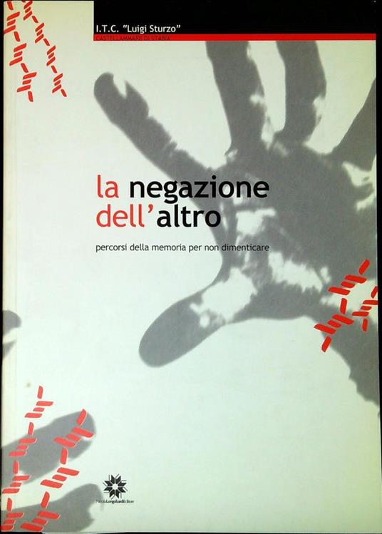 La negazione dell'altro : percorsi della memoria per non dimenticare - copertina