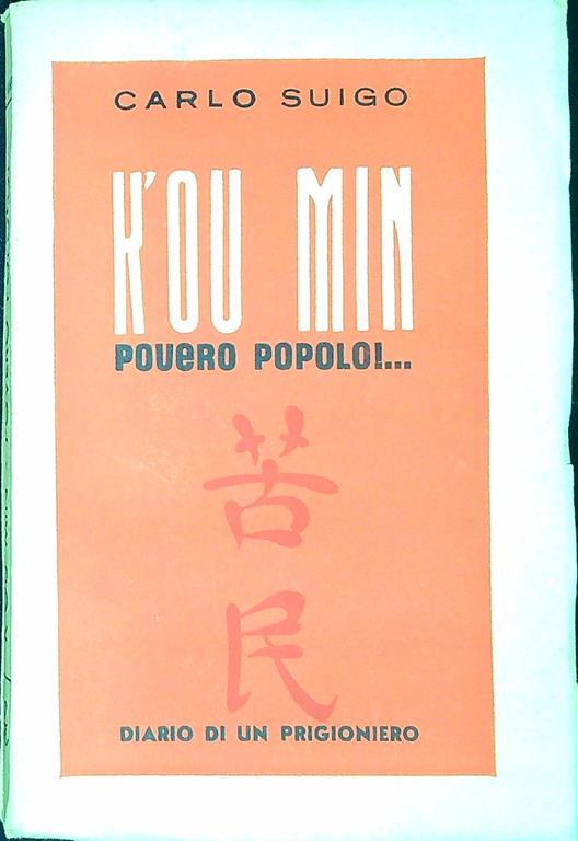 K'ou Min : povero popolo... diario di un prigioniero - Carlo Suigo - copertina