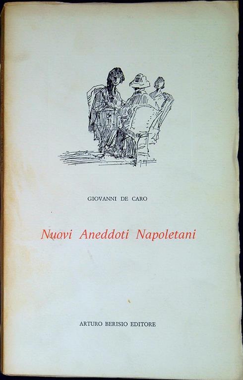 Nuovi aneddoti napoletani - Giovanni De Caro - copertina