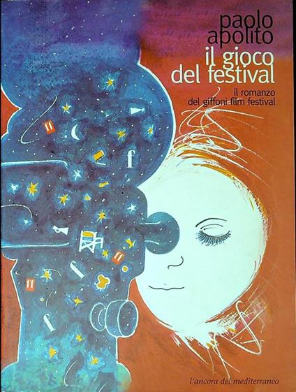 Il gioco del festival : il romanzo del Giffoni film festival - Paolo Apolito - copertina