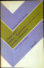 L' Italia qual è Politica e magistratura : dal 1860 ad oggi in Italia Fascismo e democrazia