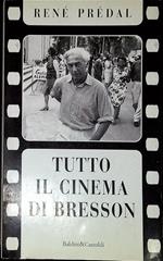 Tutto il cinema di Bresson