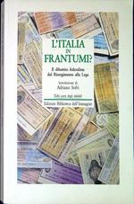 L' Italia in frantumi? : il dibattito federalista dal Risorgimento alla Lega