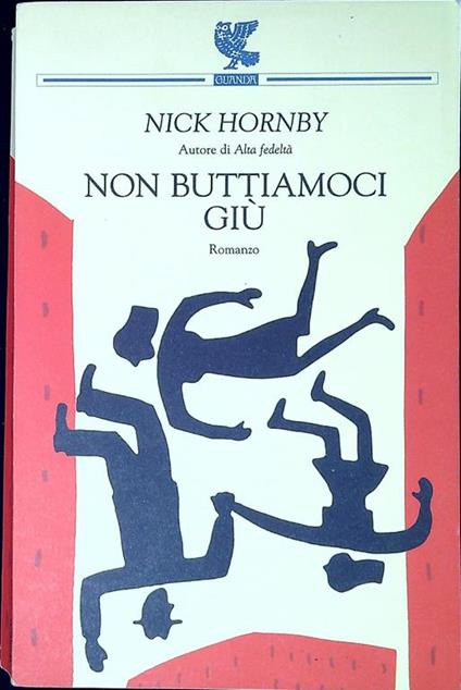 Non buttiamoci giù - Nick Hornby - copertina